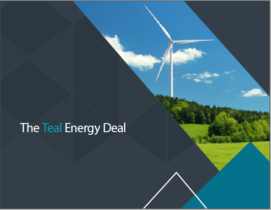 The Teal Energy℠ Deal